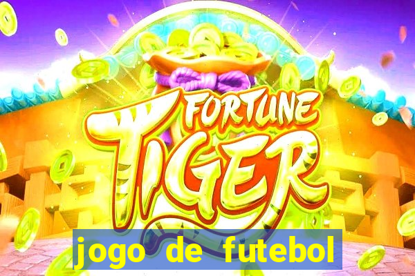 jogo de futebol com dinheiro infinito